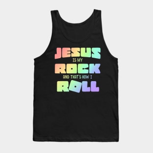 Jesus Is My Rock And That's How I Roll Tank Top